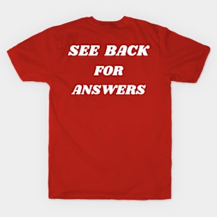 See Back For Answers Collection  #1 of 200 Love God & Love People Problems Solved ! T-Shirt